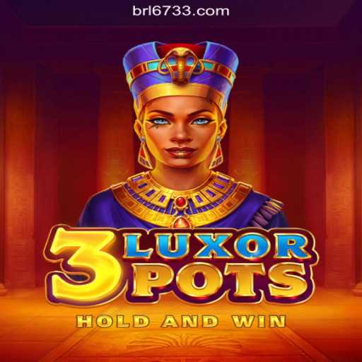 Explore the Thrills of 3LuxorPots: A Premier Slot Game on 6733.COM Platform-Oficial Slots Brasil #1