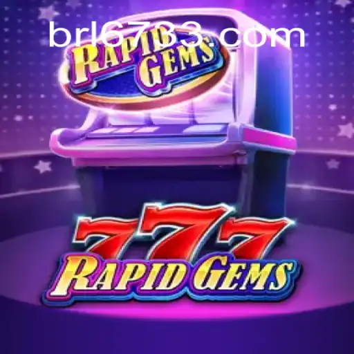 RapidGems777: A Dynamic Experience on the 6733.COM Platform-Oficial Slots Brasil #1